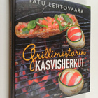 Tatu Lehtovaara : Grillimestarin kasvisherkut - pikkukuva 1