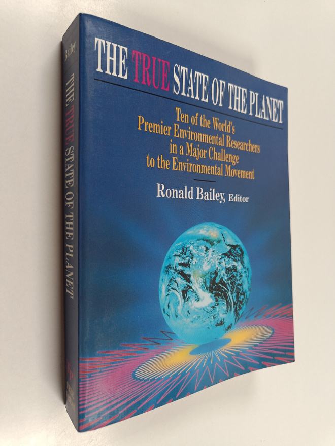 Ronald Bailey : True state of the planet