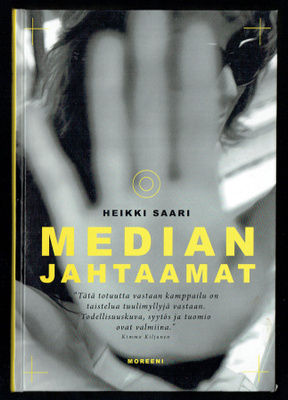 Heikki Saari: Median jahtaamat