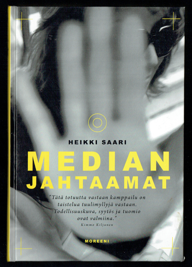 Heikki Saari: Median jahtaamat
