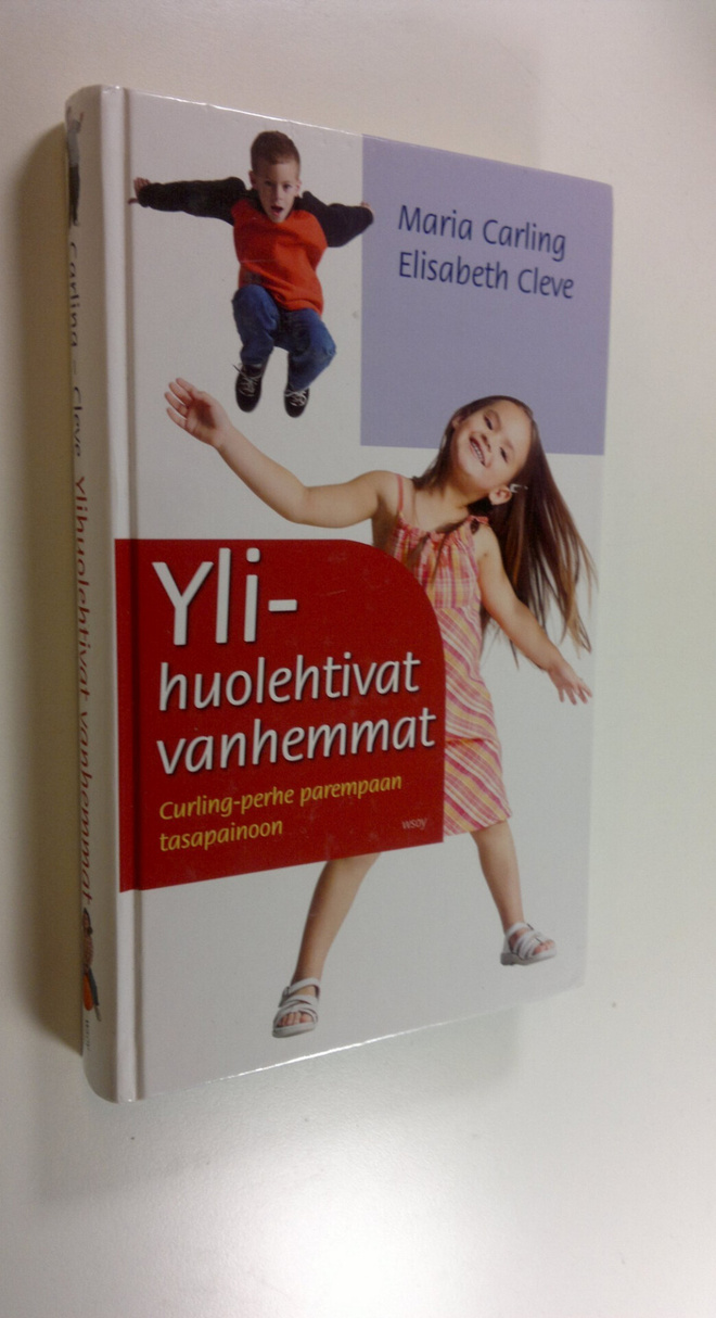 Maria Carling : Ylihuolehtivat vanhemmat : curling-perhe ...