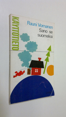 Rauni Vornanen : Sano se suomeksi