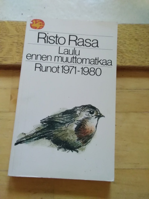 Risto Rasa: Laulu ennen muuttomatkaa -runot 1971-1980-