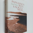 Anneli Toijala : Punainen maa, valkea meri - pikkukuva 1