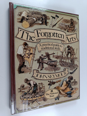 John Seymour : The forgotten arts