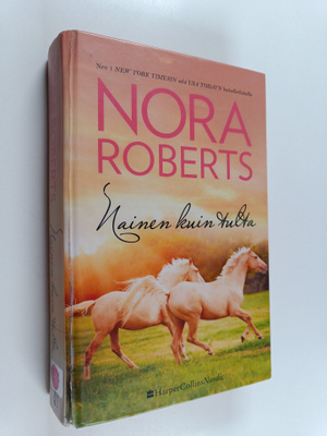 Nora Roberts : Nainen kuin tulta