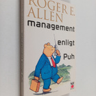 Roger E. Allen : Management enligt Puh : hur en mycket vi... - pikkukuva 1