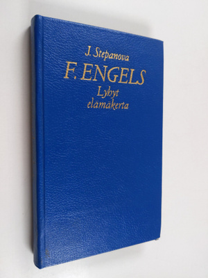 Jevgenija Stepanova : F.Engels : Lyhyt elämänkerta