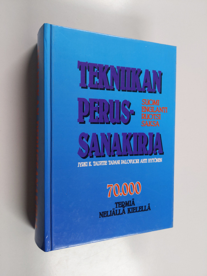 Jyrki K. Talvitie : Tekniikan perussanakirja : 70000 term...
