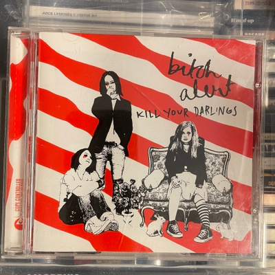 BITCH ALERT - Kill Your Darlings cd