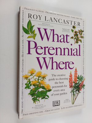 Roy Lancaster ym. : What Perennial Where?