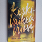 Pauliina Vanhatalo : Keskivaikea vuosi : muistiinpanoja m... - pikkukuva 1