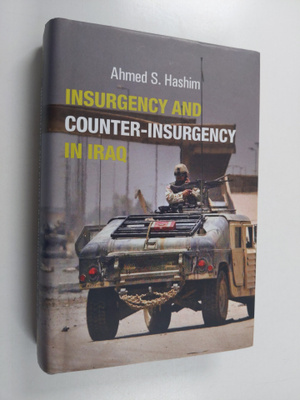 Ahmed Hashim : Insurgency and Counter-insurgency in Iraq
