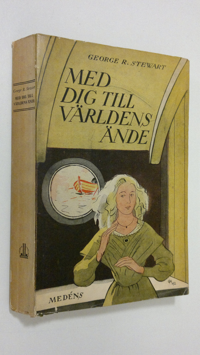 George R. Stewart : Med dig till världens ände