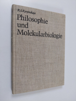 R. S. Karpinskaja : Philosophie und Molekularbiologie