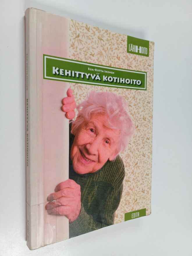 Eija-Riitta Ikonen : Kehittyvä kotihoito