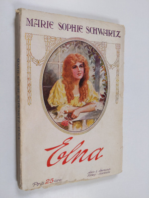 Marie Sophie Schwartz : Elna och andra berättelser