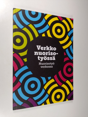 Heikki ym. (toim.t) Lauha : Verkko nuorisotyössä : nuoris...