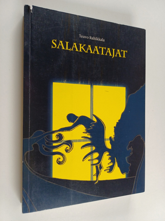Teuvo Rahikkala : Salakaatajat : romaani