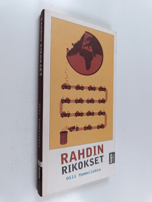 Olli Tammilehto : Rahdin rikokset : kansainvälisten tavar...