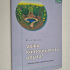 Reija Narumo : Voiko kuntoutumista ohjata? - ohjaava työo... - pikkukuva 1