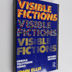 John Ellis : Visible fictions : cinema, television, video - pikkukuva 1