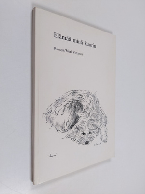 Meri Virtanen : Elämää minä kuorin (signeerattu)