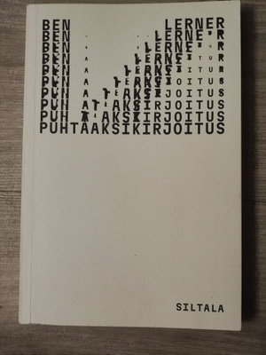 Puhtaaksikirjoitus Ben Lerner