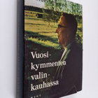 Artturi Leinonen : Vuosikymmenten valinkauhassa : muistel... - pikkukuva 1