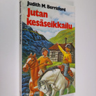 Judith M. Berrisford : Jutan kesäseikkailu : tyttöromaani - pikkukuva 1
