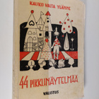 Kauko Valta Ylänne : 44 pikkunäytelmää - pikkukuva 1