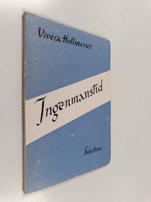 Viveca Hollmerus : Ingenmanstid