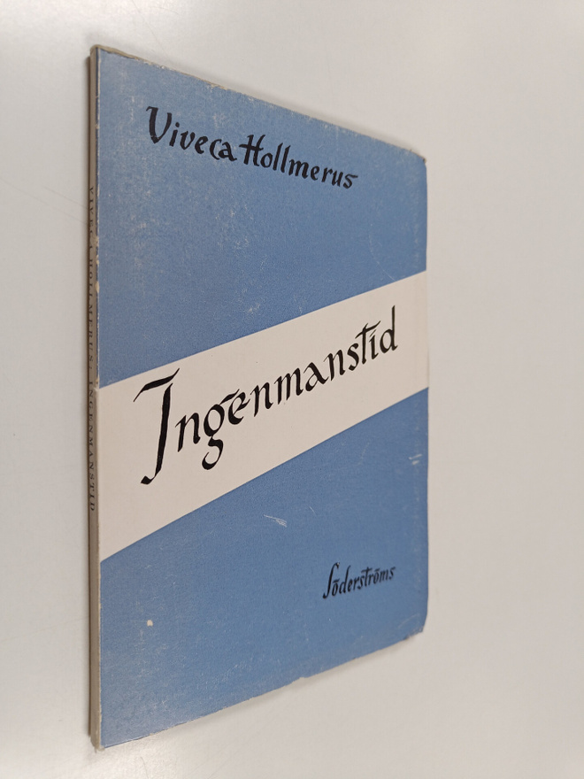 Viveca Hollmerus : Ingenmanstid