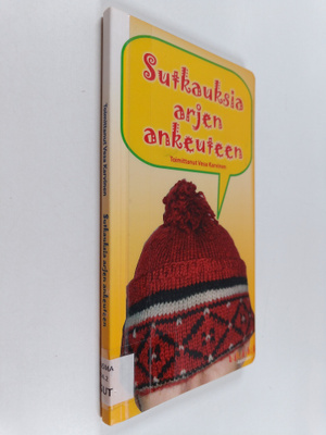 Sutkauksia arjen ankeuteen