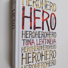 Tiina Lehtineva : Hero : he olivat nuoria ja kuolemattomi... - pikkukuva 1