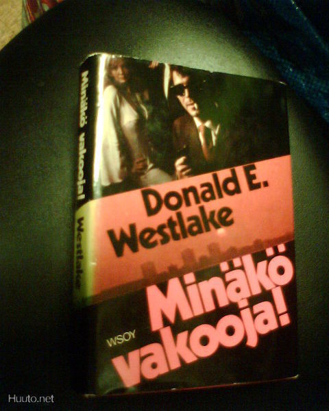 Donald E. Westlake: MINÄKÖ VAKOOJA (2.p.1973) Sis.postikulut