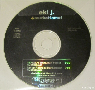 Eki J. & Mutkattomat • Tikkitakki Tesguilan Torilla CDS