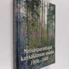 Kaino Tuokko : Metsänparantajat kansakunnan asialla 1908-... - pikkukuva 1