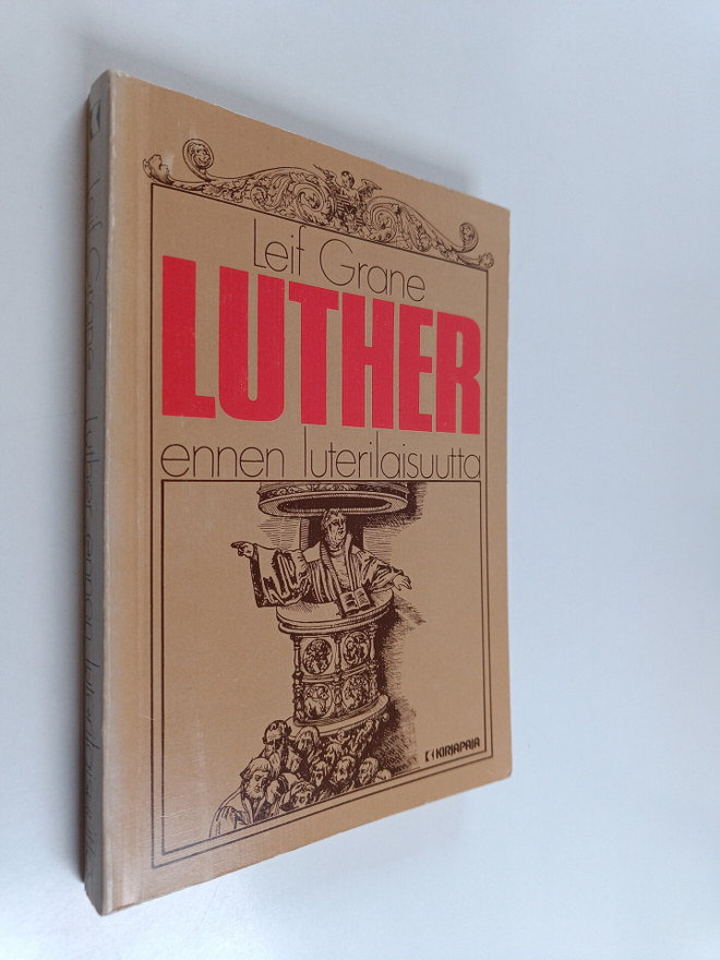Leif Grane : Luther ennen luterilaisuutta : Martti Luther...