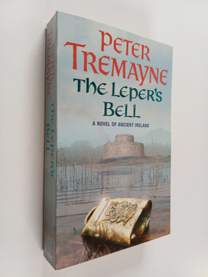 Peter Tremayne : The leper's bell : a Sister Fidelma mystery