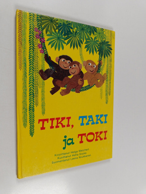 Helga Weichert : Tiki, Taki ja Toki