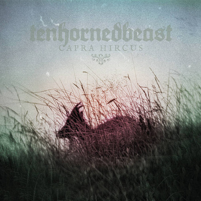 TenHornedBeast – Capra Hircus digipak CD