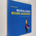 Juha Ruusuvuori : Muukalainen Muumilaaksossa, eli, Asutko... - pikkukuva 1
