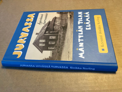 JURVASSA HYVÄSSÄ TURVASSA MÄNTYLÄN TILAN ELÄMÄÄ HYVÄ