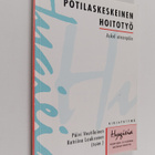 Päivi Voutilainen ym. : Potilaskeskeinen hoitotyö : askel... - pikkukuva 1