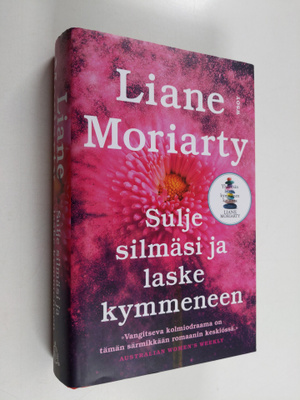 Liane Moriarty : Sulje silmäsi ja laske kymmeneen