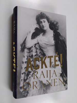 Raija Oranen : Ackte!