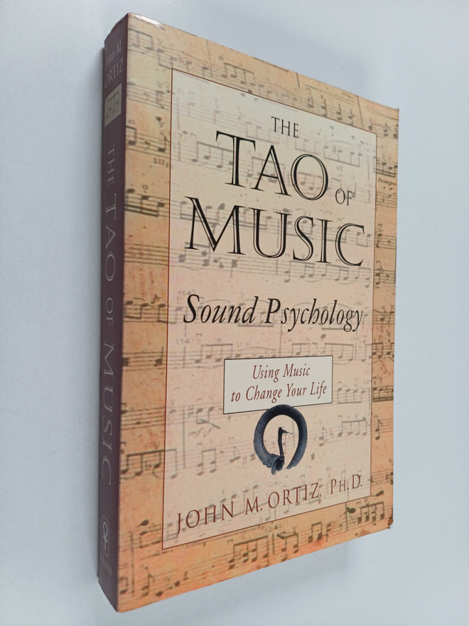 John M Ortiz : The Tao of Music - Sound Psychology - Usin...