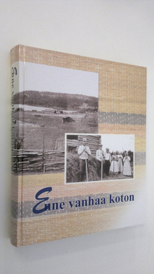 Enne vanhaa koton : Antrean ja Vuoksenrannan perinnekirja
