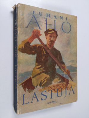 Juhani Aho : Lastuja : valikoima kouluja varten